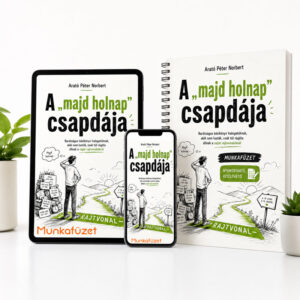 A „majd holnap” csapdája - munkafüzet